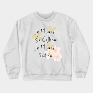 Shakira Las Mujeres Ya No Lloran, Las Mujeres Facturan Crewneck Sweatshirt